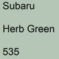 Preview: Subaru, Herb Green, 535.